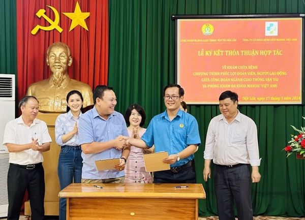 Công đoàn Giao thông Vận tải Đắk Lắk ký kết chương trình thỏa thuận hợp tác với Công ty CP Bệnh viện Mandic Việt Anh 