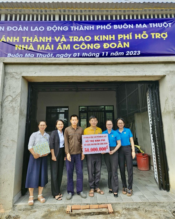 Liên đoàn Lao động thành phố Buôn Ma Thuột xây dựng, sửa chữa 7 nhà “Mái ấm công đoàn”