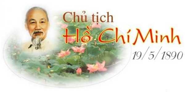 Bài tuyên truyền kỷ niệm 133 năm ngày sinh nhật Bác (19/5/1890 – 19/5/2023)