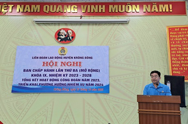 LIÊN ĐOÀN LAO ĐỘNG HUYỆN KRÔNG BÔNG TỔ CHỨC HỘI NGHỊ BAN CHẤP HÀNH LẦN THỨ BA (MỞ RỘNG) NHẰM TỔNG KẾT HOẠT ĐỘNG CÔNG ĐOÀN NĂM 2023 VÀ TRIỂN KHAI PHƯƠNG HƯỚNG NHIỆM VỤ NĂM 2024