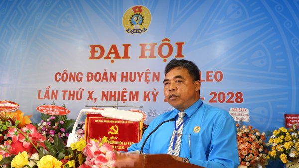 Đại hội Công đoàn huyện Ea H’leo lần thứ X, nhiệm kỳ 2023 -2028
