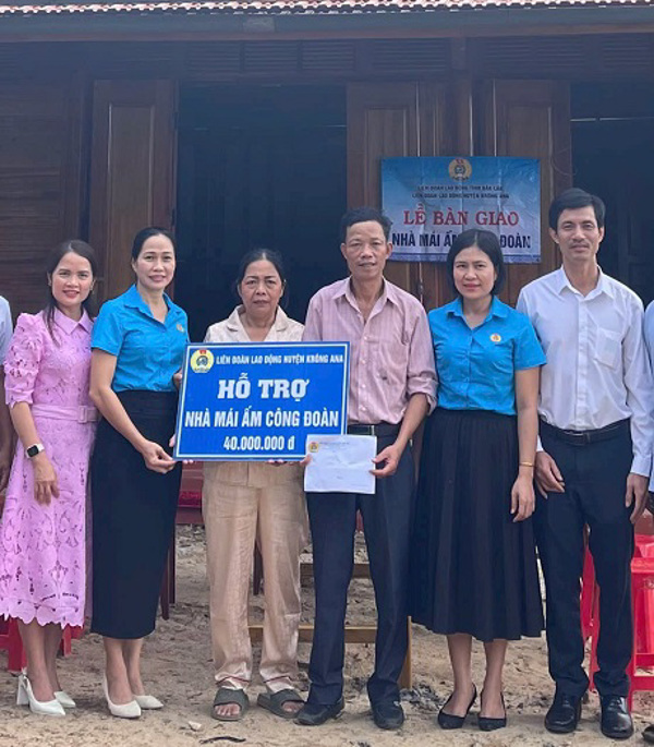 LĐLĐ huyện Krông Ana hỗ trọ kinh phí cho đoàn viên khó khăn xây nhà “Mái ấm công đoàn”