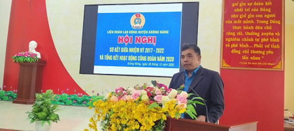 LIÊN ĐOÀN LAO ĐỘNG HUYỆN KRÔNG NĂNG HƯỚNG VỀ CƠ SỞ, CHĂM LO LỢI ÍCH ĐOÀN VIÊN, NGƯỜI LAO ĐỘNG